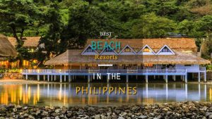 best beach resorts in the philippines